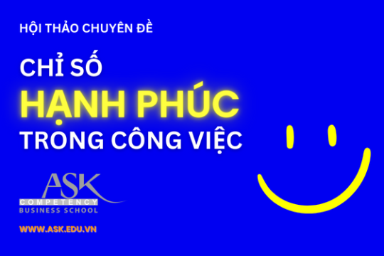 HỘI THẢO CHỈ SỐ HẠNH PHÚC TRONG CÔNG VIỆC