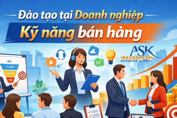 Kỹ năng bán hàng - Đào tạo tại doanh nghiệp